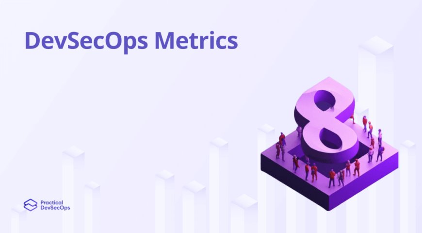 Unseen Metrics: What to Really Track in DevSecOps Beyond Deployment Speed