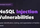 NoSQL Injection Vulnerabilities: A Complete Testing and Exploitation Guide