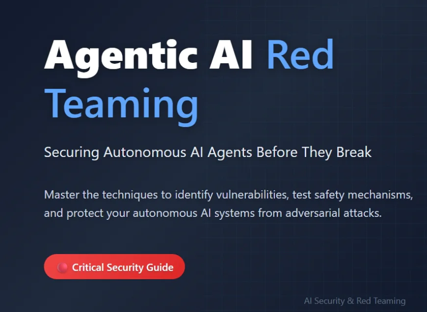 Agentic AI Red Teaming: Identifying and Mitigating Risks in Autonomous AI Agents