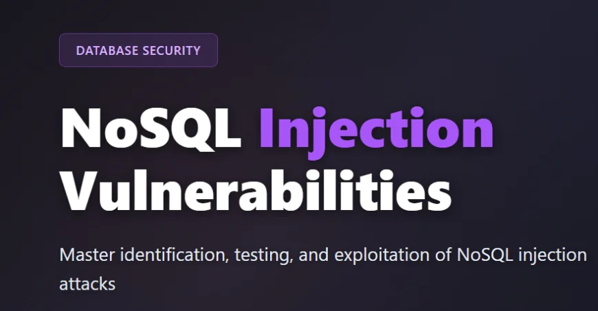 NoSQL Injection Vulnerabilities: A Complete Testing and Exploitation Guide
