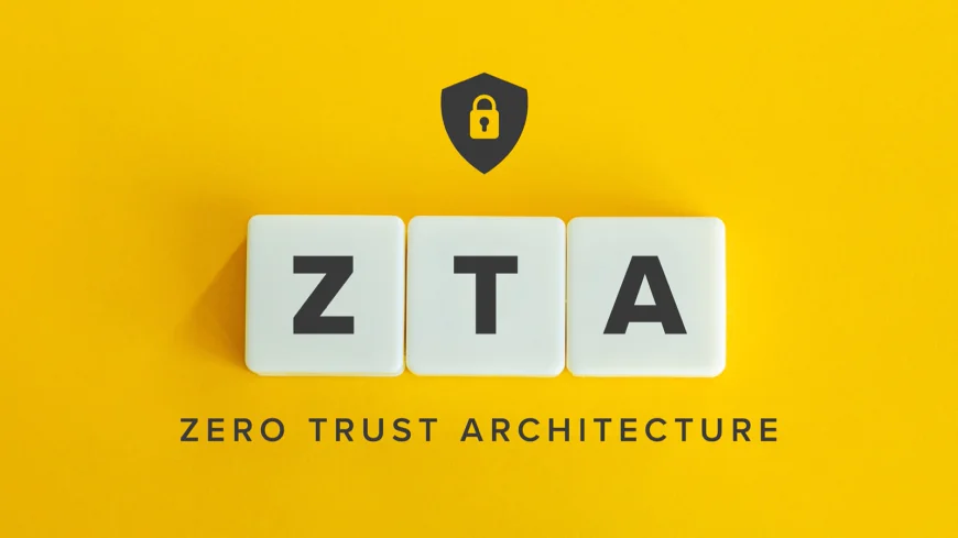 Zero Trust Architecture (ZTA)